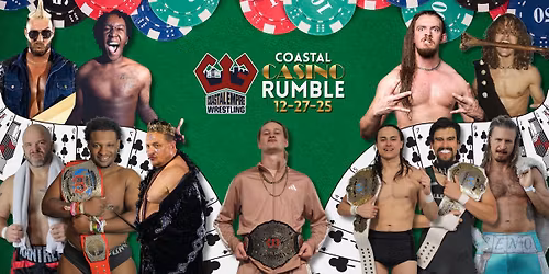Coastal Empire Wrestling Presents: COASTAL CASINO RUMBLE