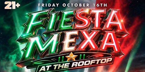 Fiesta Mexa at The Rooftop Cabrera \/ Chihuahua \/ Gus \/ Ale \/ Henry