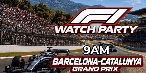 F1 Watch Party Series: Barcelona-Catalunya Grand Prix 9AM