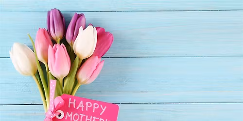 Mothers Day Event