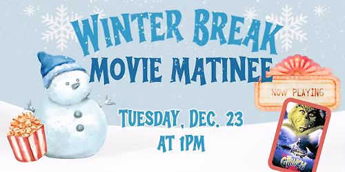 Winter Break Movie Matinee - Dr. Seuss' How the Grinch Stole Christmas (2002)