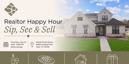 Sip, See & Sell Realtor Happy Hour with Sidar Builders