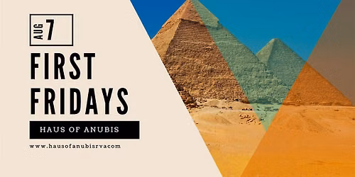 First Fridays' with Haus of Anubis