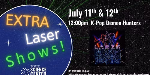 Special Weekend Laser Shows:  K-Pop Demon Hunters