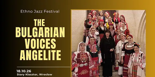 THE BULGARIAN VOICES ANGELITE światowej sławy żeński chór zaśpiewa we Wrocławiu