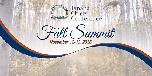 Tanana Chiefs Conference Fall Summit 2026