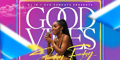 Good Vibes Sunday FunDay