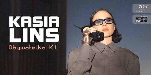 34. festiwal Wszystko Jest Poezją | Kasia Lins | Obywatelka K.L.