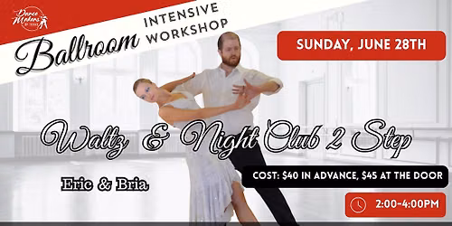 Ballroom Intensive Workshop: Waltz & Night Club 2 Step\u2728