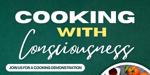 Cooking with Consciousness 