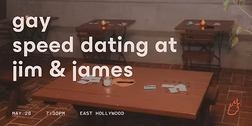 Friend or Flame Gay Speed Dating | Jim & James | East Hollywood
