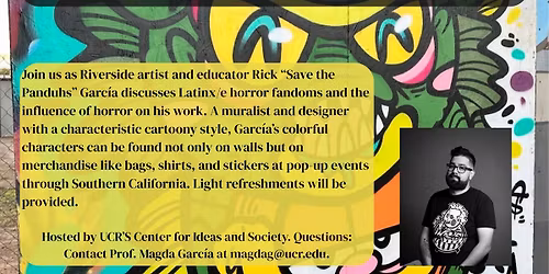 Latinx\/e Horror Fandoms: A Talk by Riverside Visual Artist Rick Garc\u00eda