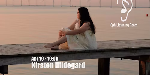 Cph Listening Room Feat: Kirsten Hildegard