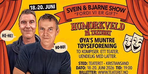 SVEIN & BJARNE SHOW - "FORDI VI ER GIFT "