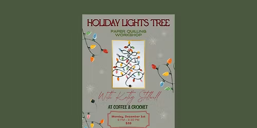 Holiday Lights Tree Paper Quilling Workshop