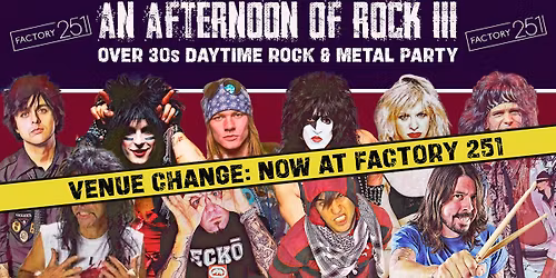 MANCHESTER An Afternoon of Rock III - Rock\/Metal for the over 30s: 3pm-7pm, 14th March *CHANGE OF VENUE*