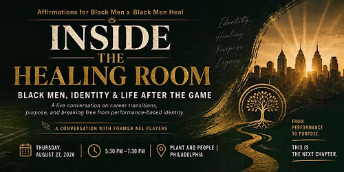 Inside the Healing Room: Black Men, Identity & Life After the Game