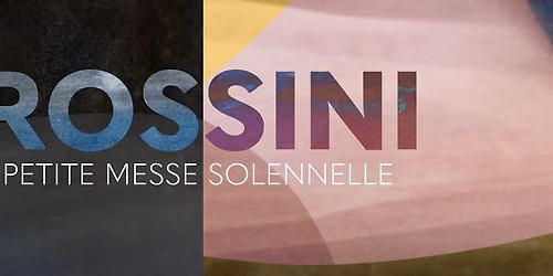 Monteverdi Choir \u2013 Rossini\u2019s Petite Messe Solennelle