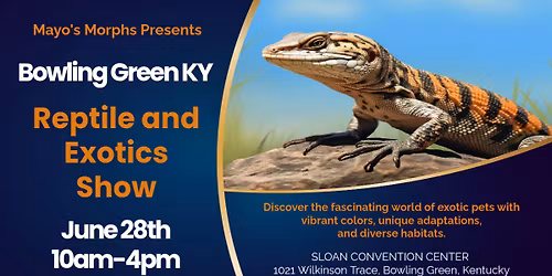 Bowling Green Kentucky Reptile and Exotics Show
