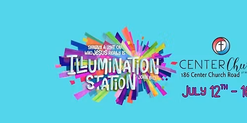 2026 VBS Illumination Station - Center Church