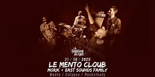 SOIR\u00c9E MENTO, CALYPSO ET ROCKSTEADY - LE MENTO CLOUD \/\/ MORIK \/\/ EAST SOUNDS FAMILY