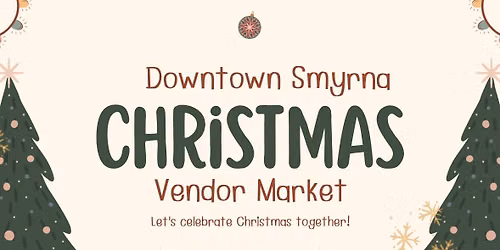 Downtown Smyrna Christmas Vendor Event