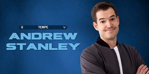 ANDREW STANLEY @ TEMPE IMPROV