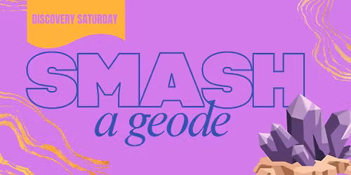 Smash s Geode Discovery Saturday