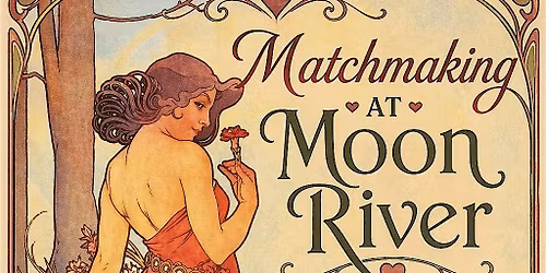 Matchmaking at Moon River