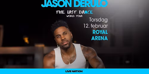 Jason Derulo 'The Last Dance World Tour' \/ Royal Arena