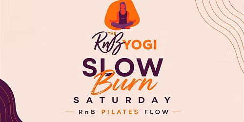 Slow Burn Saturday