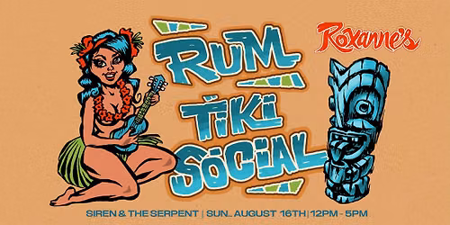 Rum Tiki Social 2026: Serpent & The Siren