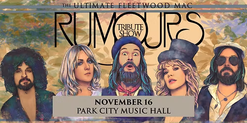 RUMOURS: The Ultimate Fleetwood Mac Tribute Show