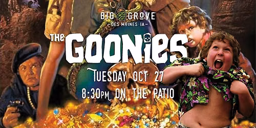 Movies on the Patio: The Goonies | Big Grove Des Moines