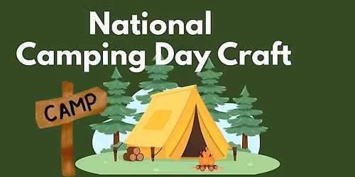 National Camping Month Kid's Craft at North Chingford Library