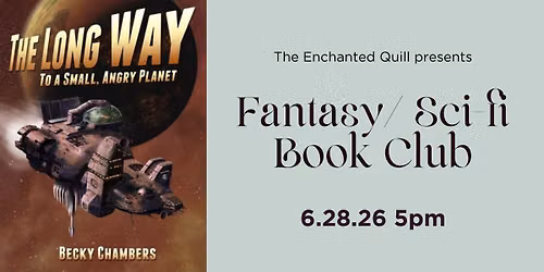 Fantasy Book\/ Sci-Fi Book Club: The Long Way to a Small Angry Planet