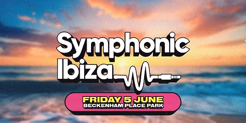 Symphonic Ibiza Lewisham