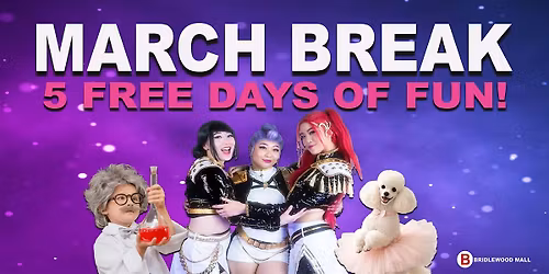March Break 5 Free Days of Fun!