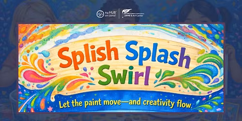 SPLISH, SPLASH, SWIRL - SUMMER ART CAMP FOR AGES 6-11