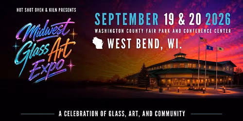 Midwest Glass Art Expo - Presented by Hot Shot Oven & Kiln