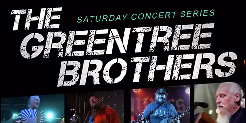 Saturday Concert Series - The Greentree Brothers!