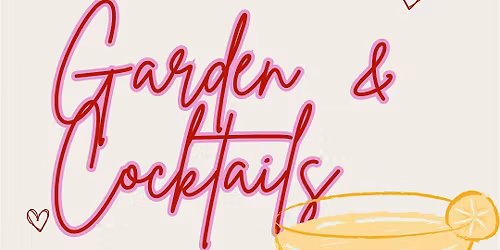 Garden and Cocktails