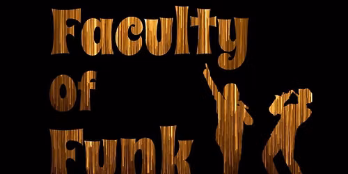 FACULTY OF FUNK \/\/ Fabrikken fredag 4. september