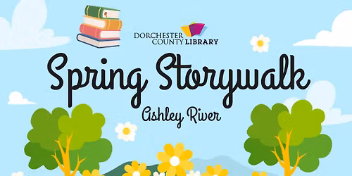 Spring Storywalk - Ashley River Branch