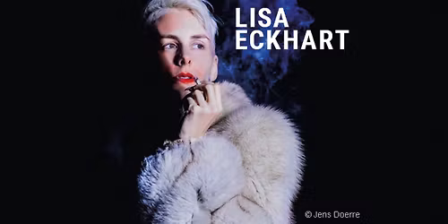 Lisa Eckhart - Ich war mal wer