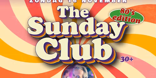 THE SUNDAY CLUB IN CLUB NOUVELLE AMSTELVEEN  ( 80's EDITION ) MET ALEX VAN OOSTROM