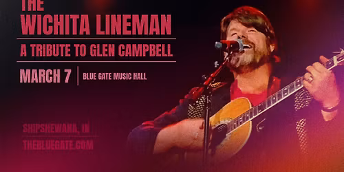 The Wichita Lineman - A Tribute to Glen Campbell