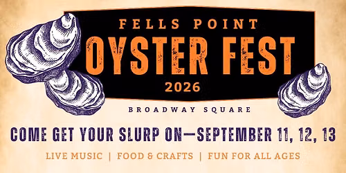 2026 Fells Point Oyster Festival
