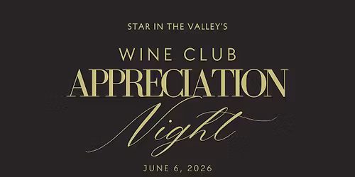 Wine Club Appreciation Night @ Star in the Valley, Strasburg VA