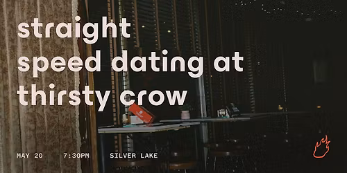 Friend or Flame Straight Speed Dating | Thirsty Crow | Silver Lake